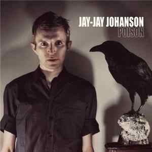 Jay-Jay Johanson - Poison Album