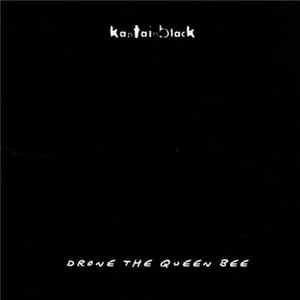 KaptainBlack - Drone The Queen Bee Album