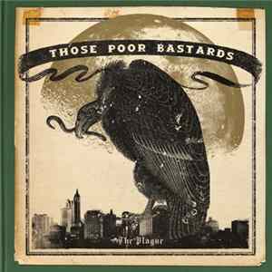 Those Poor Bastards - The Plague Album