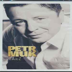 Petr Muk - Od A Do Z Album