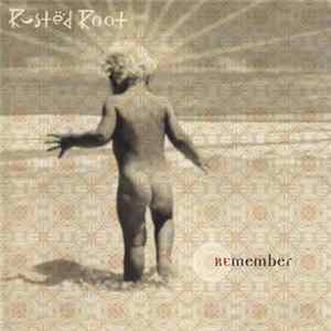 Rusted Root - Remember Album