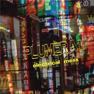 Plumerai - Electrical Mess Album