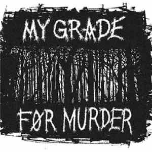 My Grade For Murder - My Grade For Murder Album