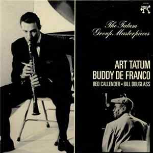 Art Tatum, Buddy De Franco, Red Callender, Bill Douglass - The Tatum Group Masterpieces Album
