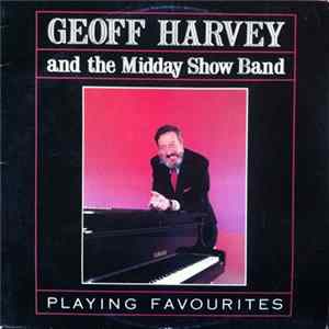Geoff Harvey And The Midday Show Band - Playing Favourites Album