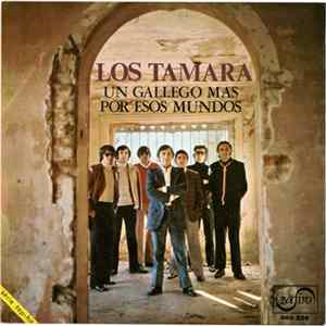 Los Tamara - Un Gallego Mas / Por Esos Mundos Album