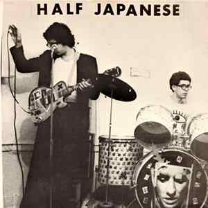 Half Japanese - Calling All Girls Album