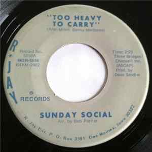 Sunday Social - Too Heavy To Carry / Soul Break Album