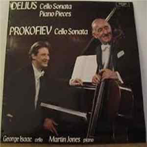 Delius / Prokofiev - George Isaac , Martin Jones - Cello Sonata / Piano Pieces / Cello Sonata Album
