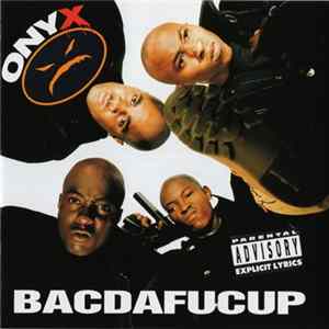 Onyx - Bacdafucup Album