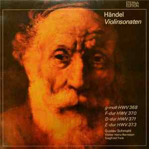 Georg Friedrich Händel - Gustav Schmahl, Siegfried Pank, Walter Heinz Bernstein - Violinsonaten Album