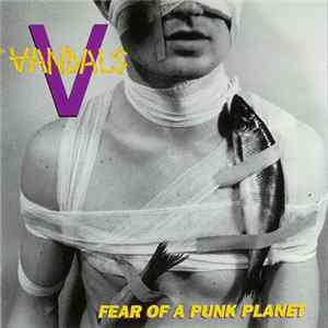 The Vandals - Fear Of A Punk Planet Album