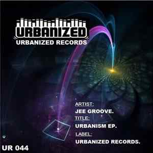 Jee Groove - Urbanism Ep Album