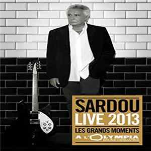 Michel Sardou - Live 2013 - Les Grands Moments À L'Olympia Album