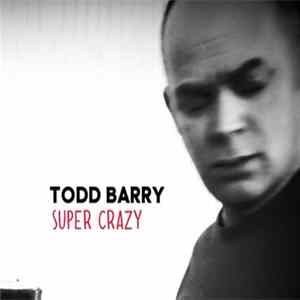 Todd Barry - Super Crazy Album