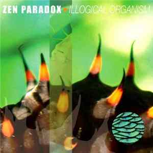 Zen Paradox - Illogical Organism Album