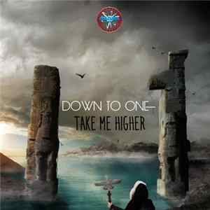Down To One - Take Me Higher Album
