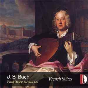 J.S. Bach, Paul Beier - French Suites Album