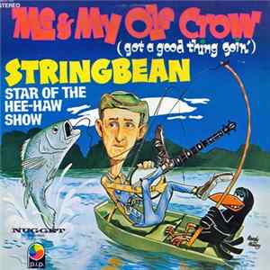 Stringbean - Me And My Old Crow Got A Good Thing Going Album
