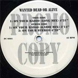 Wanted Dead Or Alive - On Your Radio Album