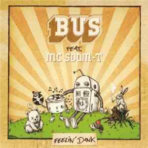 Bus feat. MC Soom-T - Feelin' Dank Album