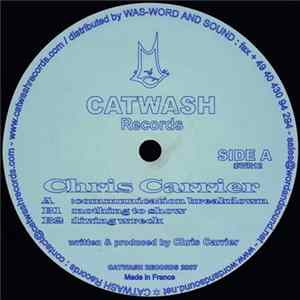 Chris Carrier - Communication Breakdown / Nothing To Show / Living Wreck Album