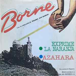Borne - Azahara / Exprime La Naranja Album