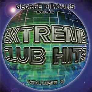 Various - George Dimoulis Present Extreme Club Hits Volume 2 Album