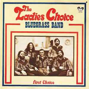 The Ladies Choice Bluegrass Band - First Choice Album