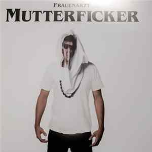 Frauenarzt - Mutterficker Album