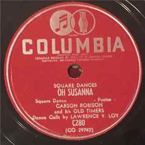 Carson Robison And His Old Timers - Oh Susanna / Buffalo Boy Go 'Round The Outside Album