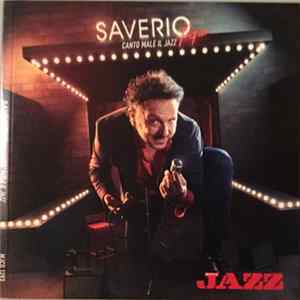 Saverio Pepe - Canto Male Il Jazz Album