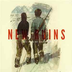 New Ruins - This Life Is Not Ours To Keep Album