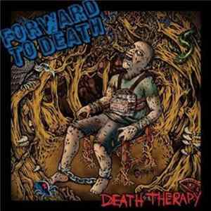 Forward To Death - Death Therapy Album