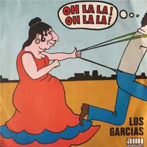 Los Garcias - Oh La La! Oh La La! Album