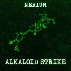 Nerium - Alkaloid Strike Album