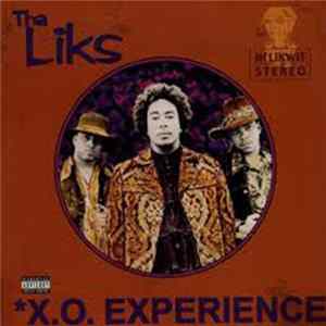 Tha Liks - * X.O. Experience Album