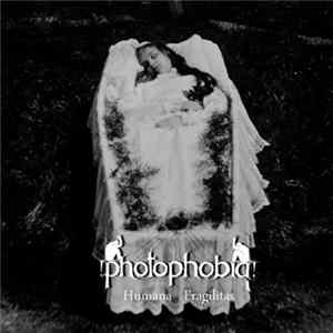 Photophobia - Humana Fragilitas Album