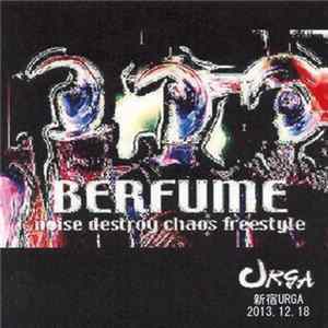 Berfume - 新宿Urga 2013. 12. 18 Album