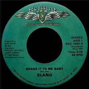 Slang - Shake It To Me Baby / Turn Me On Album