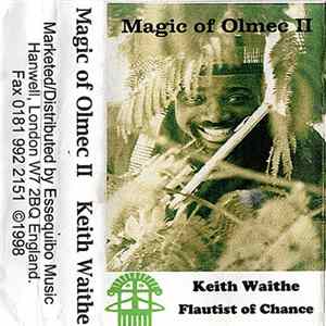 Keith Waithe - Magic Of Olmec II Album