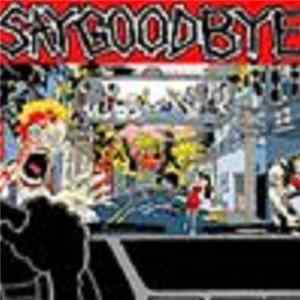 Saygoodbye - Say Goodbye Album