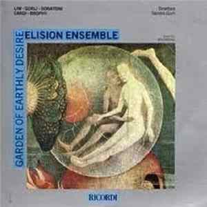 Elision Ensemble - Garden Of Earthly Desire Album
