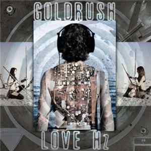 GoldRush - Love Hz Album