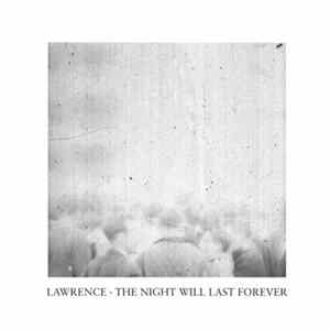 Lawrence - The Night Will Last Forever Album
