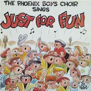 The Phoenix Boys Choir - Just For Fun Album