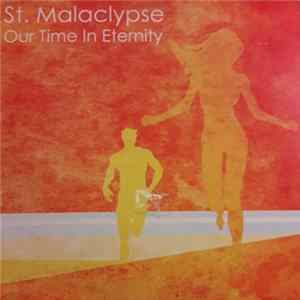 St. Malaclypse - Our Time In Eternity Album