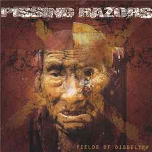 Pissing Razors - Fields Of Disbelief Album
