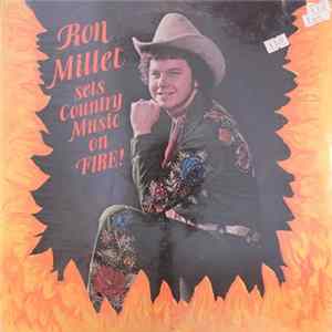 Ron Millet - Ron Millet Sets Country Music On Fire! Album