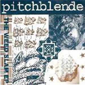 Pitchblende - The Weed Slam EP Album